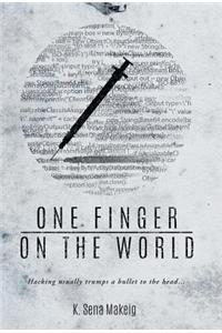 One Finger on the World