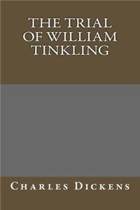 The Trial of William Tinkling