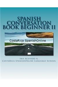 Spanish Conversation Book Beginner II