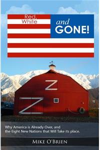 RED, WHITE and GONE