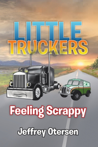 Little Truckers: Feeling Scrappy