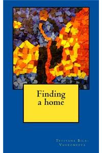 Finding a Home