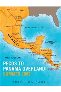 Pecos to Panama Overland Summer 2009