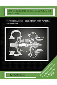 2000 MERCEDES S400 CDI Turbocharger Rebuild and Repair Guide