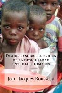 Discurso Sobre El Origen de La Desigualdad Entre Los Hombres
