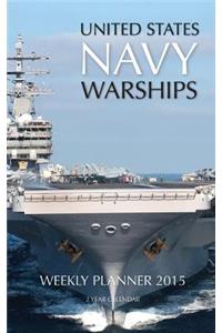 United States Navy Warships Weekly Planner 2015