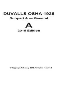 Duvalls OSHA 1926 Subpart a General 2015 Edition
