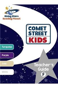 Reading Planet - Comet Street Kids: Teacher's Guide F (Turquoise - White)
