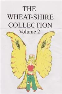 The Wheat-shire collection Volume 2