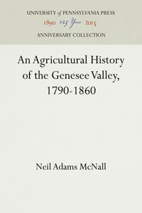 Agricultural History of the Genesee Valley, 1790-1860