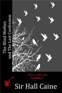 Blind Mother, and The Last Confession