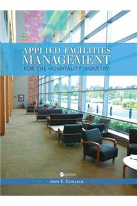 Applied Facilities Management for the Hospitality Industry