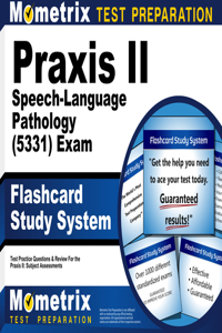 PRAXIS II Speech-Language Pathology (5331) Exam Flashcard Study System