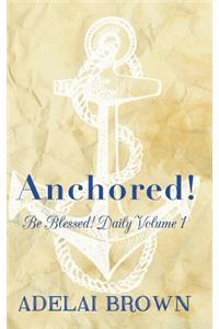 Anchored!