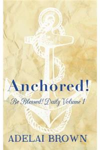 Anchored!