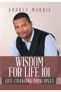 Wisdom for Life 101