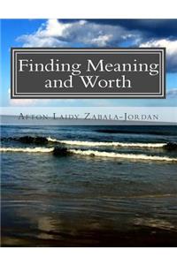 Finding Meaning and Worth