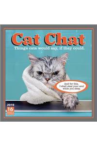 2019 Cat Chat Things Cats Would Say If They Could 16-Month Wall Calendar: By Sellers Publishing