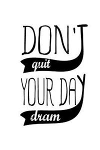 Don't Quit Your Day Dream, No Line Notebook, Small Journal, 150P, 5x8