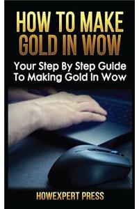 How to Make Gold in Wow