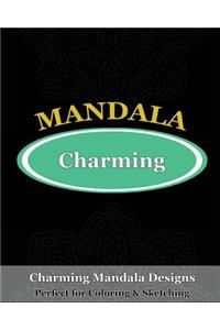 Charming Mandala Designs (Perfect for Coloring & Sketching)