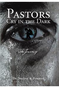 Pastors Cry in the Dark