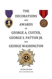 Decorations and Awards of George A. Custer, George S. Patton Jr. and George Washington