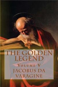 The Golden Legend: (aurea Legenda)