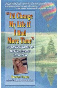 I'd Change My Life If I Had More Time