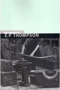 Essential E. P. Thompson