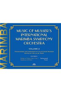 Music of Musser's International Marimba Symphony Orchestra