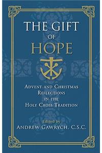 The Gift of Hope: Advent and Christmas Reflections in the Holy Cross Tradition