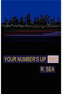 Your Number's Up Two