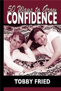 50 Ways to Grow Confidence