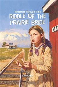 Riddle of the Prairie Bride