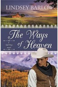 The Ways of Heaven: A Tall Pine Novel