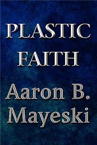 Plastic Faith