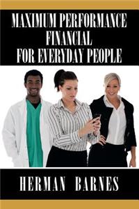 Maximum Performance Financial for Everyday People