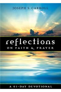 Reflections on Faith & Prayer