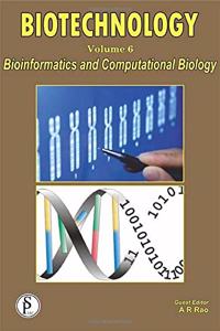 BIOTECHNOLOGY VOLUME. 6: BIOINFORMATICS AND COMPUTATIONAL BIOLOGY