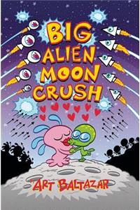 Big Alien Moon Crush