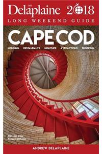 Cape Cod - The Delaplaine 2018 Long Weekend Guide