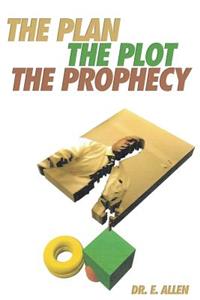 The Plan The Plot The Prophecy