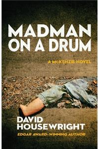 Madman on a Drum
