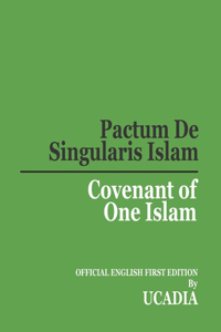 Pactum De Singularis Islam (Covenant of One Islam)