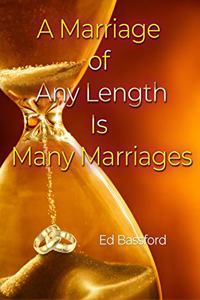 Marriage of Any Length Is Many Marriages