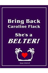 Bring Back Caroline Flack, She's a Belter! Love Island Notebook