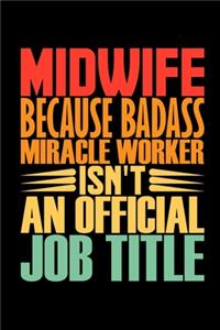 Midwife Because Badass Miracle Worker Isn't An Official Job Title