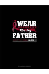 I Wear Burgundy For My Father - Sickle Cell Anemia Awareness: Storyboard Notebook 1.85:1