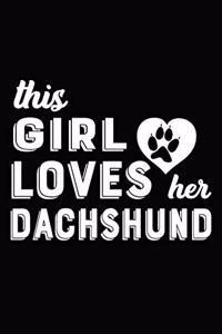 This Girl Loves Her Dachshund